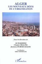 Couverture du livre « Alger - les nouveaux defis de l'urbanisation » de  aux éditions L'harmattan