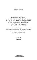 Couverture du livre « Bertrand boysset, la vie et les oeuvres techniques d'un arpenteur medieval (v. 1355 - v. 1416) » de Pierre Portet aux éditions Editions Le Manuscrit