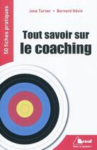 Couverture du livre « 50 fiches ; tout savoir sur le coaching » de Jane Turner et Bernard Hevin aux éditions Breal