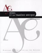 Couverture du livre « Hegel et la tragédie grecque » de Martin Thibodeau aux éditions Pu De Rennes