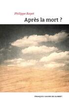 Couverture du livre « Après la mort ? » de Rayet Philippe aux éditions Francois-xavier De Guibert