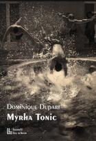 Couverture du livre « Myrha Tonic » de Dominique Dupart aux éditions Leo Scheer