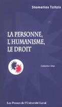 Couverture du livre « Personne Lhumanisme Le Droit » de Tzitzis S aux éditions Presses De L'universite De Laval