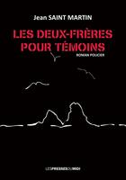 Couverture du livre « LES DEUX-FRERES POUR TEMOINS » de Jean Saint-Martin aux éditions Presses Du Midi