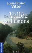 Couverture du livre « La vallée des illusions » de Louis-Olivier Vitte aux éditions De Boree