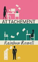 Couverture du livre « Attachement » de Rainbow Rowell aux éditions Hauteville