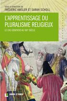 Couverture du livre « L'apprentissage du pluralisme religieux » de Frederic Amsler aux éditions Labor Et Fides