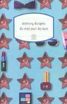 Couverture du livre « Du miel pour les ours » de Anthony Burgess aux éditions Motifs