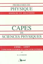 Couverture du livre « Problemes Physique Capes Sciences Physique 91/97 » de Roger Laverriere aux éditions Breal