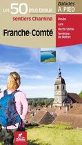 Couverture du livre « Franche-Comté ; les 50 plus beaux sentiers » de  aux éditions Chamina