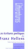 Couverture du livre « Les ecritures poetiques de franz hellens - [actes du colloque international, clermont-ferrand, 3-4 m » de Sourour Ben Ali aux éditions Pu De Clermont Ferrand