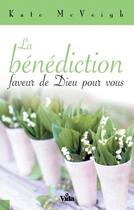 Couverture du livre « La bénédiction, faveur de Dieu pour vous » de Mcveigh Kate aux éditions Vida