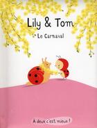 Couverture du livre « Lily et Tom ; le carnaval » de Isabelle Gibert aux éditions Sarbacane