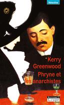 Couverture du livre « Phryne et les anarchistes » de Kerry Greenwood aux éditions Editions De La Loupe