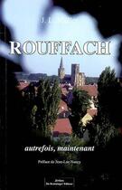 Couverture du livre « Rouffach ; autrefois, maintenant » de Jean-Luc Muller aux éditions Do Bentzinger
