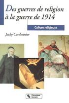 Couverture du livre « Culture religieuse t.3 ; des guerres de religion à la guerre de 1914 » de Jacky Cordonnier aux éditions Chronique Sociale