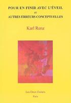 Couverture du livre « Pour en finir avec l'éveil et autres erreurs conceptuelles » de Karl Renz aux éditions Les Deux Oceans