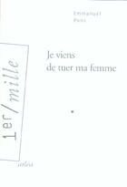 Couverture du livre « Je Viens De Tuer Ma Femme » de Emmanuel Pons aux éditions Arlea