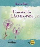 Couverture du livre « L'essentiel du lâcher-prise » de Rosette Poletti aux éditions Jouvence