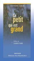 Couverture du livre « Ce petit qui est grand » de Stephane Simon aux éditions Novalis