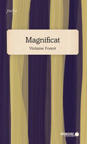 Couverture du livre « Magnificat » de Violaine Forest aux éditions Memoire D'encrier