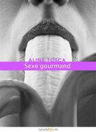 Couverture du livre « Sexe gourmand » de Aline Tosca aux éditions Numeriklivres