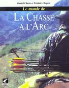 Couverture du livre « La chasse a l'arc /edit brochee » de Chaste D aux éditions Gerfaut