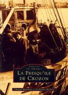 Couverture du livre « La presqu'île de Crozon t.1 » de Guillaume Bechard et Chantal Mammani aux éditions Editions Sutton