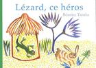Couverture du livre « Lézard, ce héros! » de Beatrice Tanaka aux éditions Kanjil