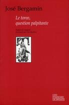 Couverture du livre « Le toreo, question palpitante » de Jose Bergamin aux éditions Les Fondeurs De Briques