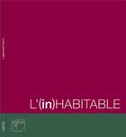 Couverture du livre « L'(in)habitable » de Eleonora Canepari et Elisabeth Rosa et Alice Sotgia aux éditions Imbernon