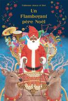 Couverture du livre « Un flamboyant père Noël » de Fabienne Jonca et Iloe aux éditions Atelier Des Nomades