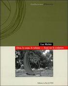 Couverture du livre « Dieu, le corps, le volume ; essai sur la sculpture » de Luc Richir aux éditions Part De L'oeil