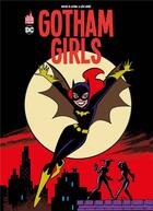Couverture du livre « Gotham girls » de Paul Dini et Bruce Timm et Paul D. Storrie et Jennifer Graves aux éditions Urban Comics