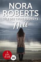 Couverture du livre « L'île des trois soeurs Tome 1 ; Nell » de Nora Roberts aux éditions A Vue D'oeil