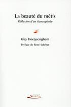 Couverture du livre « La beauté du métis ; réflexions d'un francophobe » de Hocquenghem Guy aux éditions Serge Safran