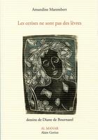 Couverture du livre « Les cerises ne sont pas des levres » de Amandine Marembert aux éditions Al Manar