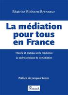 Couverture du livre « La médiation pour tous en France » de Brenneur/Salzer aux éditions Medias & Mediations