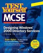 Couverture du livre « Mcse designing a windows 2000 directory test yourself practice exams (exam 70-219) » de Syngress Media Inc aux éditions Mcgraw-hill Education