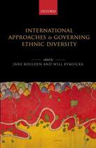 Couverture du livre « International Approaches to Governing Ethnic Diversity » de Jane Boulden aux éditions Oup Oxford