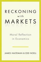 Couverture du livre « Reckoning with Markets: The Role of Moral Reflection in Economics » de Noell Edd S aux éditions Oxford University Press Usa