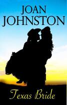 Couverture du livre « Texas Bride » de Joan Johnston aux éditions Little Brown Book Group Digital