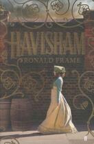 Couverture du livre « Havisham » de Ronald Frame aux éditions Faber Et Faber