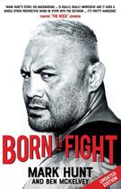 Couverture du livre « BORN TO FIGHT » de Mark Hunt aux éditions Sphere