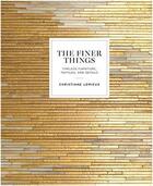 Couverture du livre « The finer things: timeless furniture, textiles, and details » de Lemieux Christiane aux éditions Random House Us