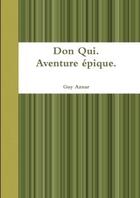 Couverture du livre « Don qui.aventure epique. » de Guy Aznar aux éditions Lulu