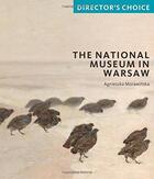 Couverture du livre « National museum in warsaw, the: director's choice » de Morawinska aux éditions Scala Gb