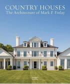 Couverture du livre « Country houses ; the architecture of Marc P. Finlay » de  aux éditions Images Publishing