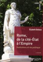 Couverture du livre « Rome, de la cité-état à l'Empire » de Elizabeth Deniaux aux éditions Hachette Education
