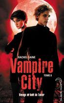 Couverture du livre « Vampire city t.8 » de Rachel Caine aux éditions Hachette Black Moon